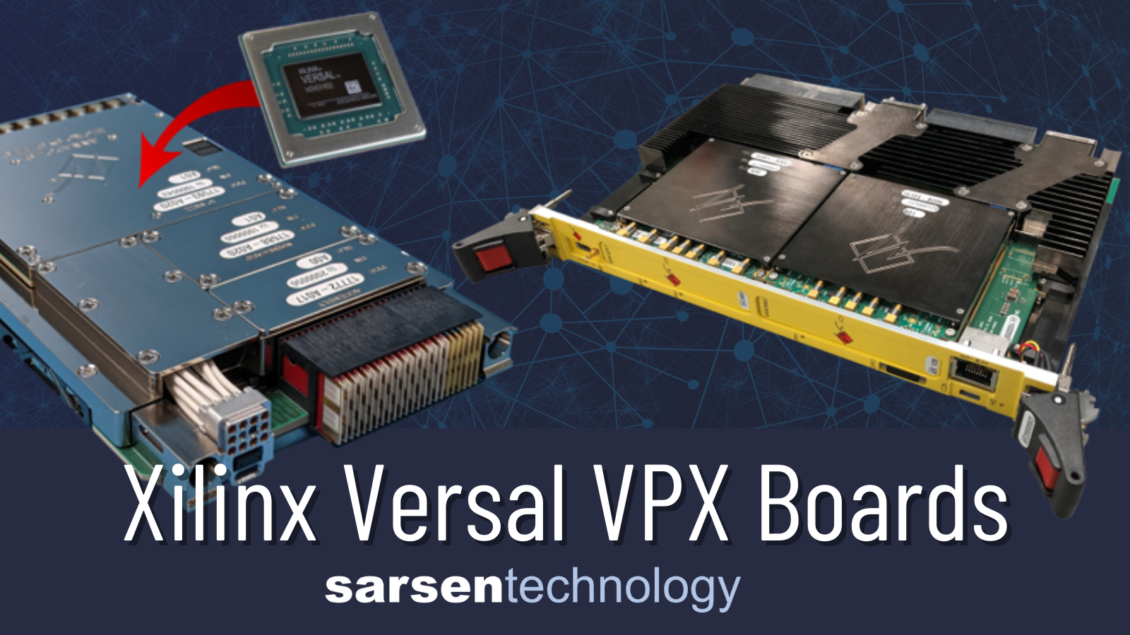 Xilinx Versal FPGA Boards - SOSA and 100GbE 